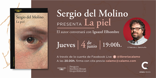 Sergio del Molino presenta La piel en facebook live de Librería Cálamo